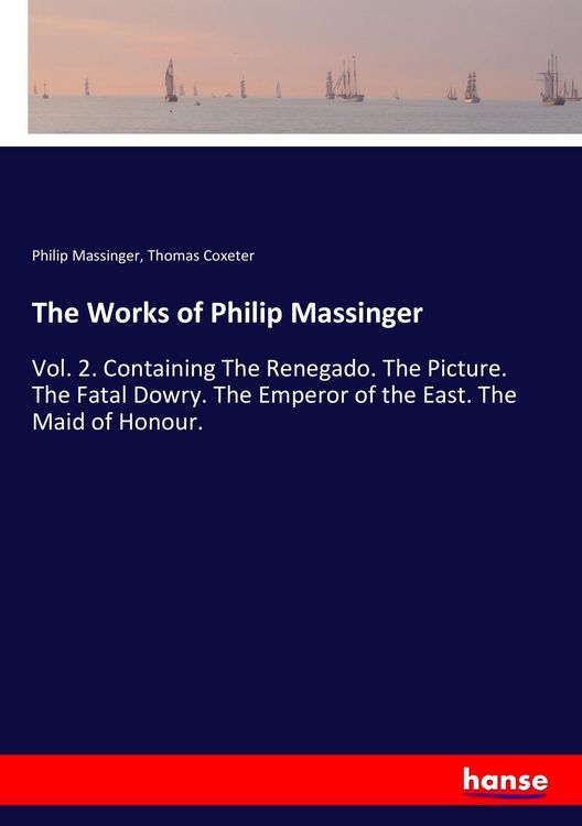 Produktbild: The Works of Philip Massinger