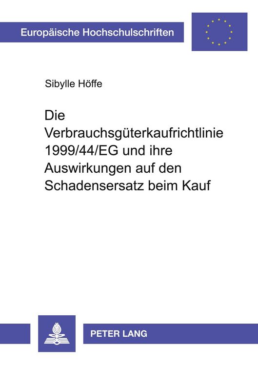 Produktbild: Die Verbrauchsg&uuml;terkaufrichtlinie 1999/44/EG und ihre Auswirkungen auf den Schadensersatz beim Kauf