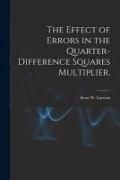 Produktbild: The Effect of Errors in the Quarter-difference Squares Multiplier.