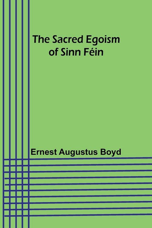 Produktbild: The Sacred Egoism of Sinn F&eacute;in