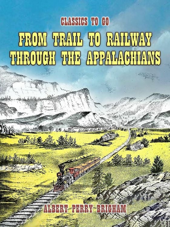 Produktbild: From Trail To Railway Through The Appalachians