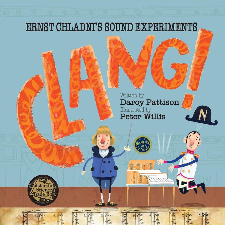 Produktbild: Clang! Ernst Chladni's Sound Experiments (MOMENTS IN SCIENCE, #2)