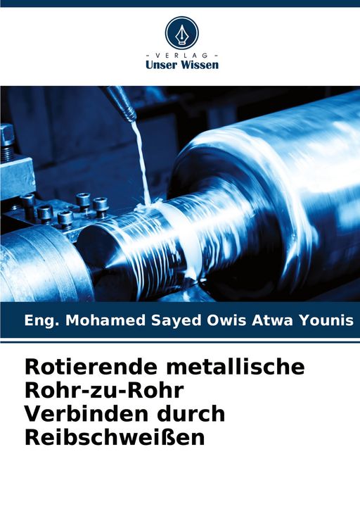 Produktbild: Rotierende metallische Rohr-zu-Rohr Verbinden durch Reibschwei&szlig;en