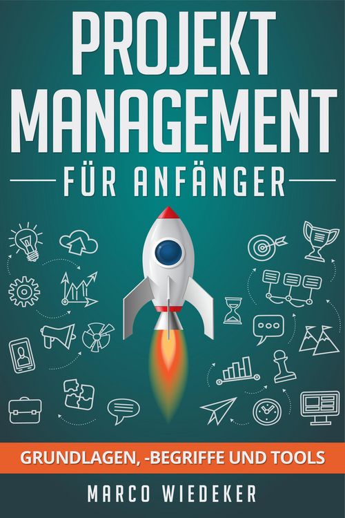 Produktbild: Projektmanagement f&uuml;r Anf&auml;nger: Grundlagen, -begriffe und Tools