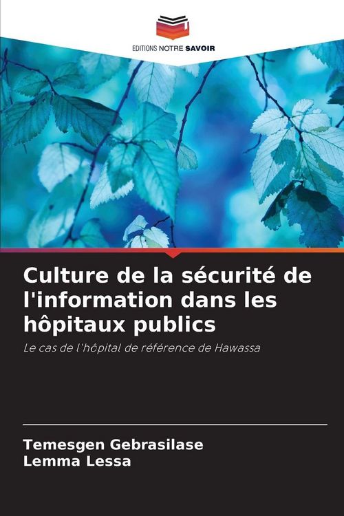 Produktbild: Culture de la s&eacute;curit&eacute; de l'information dans les h&ocirc;pitaux publics