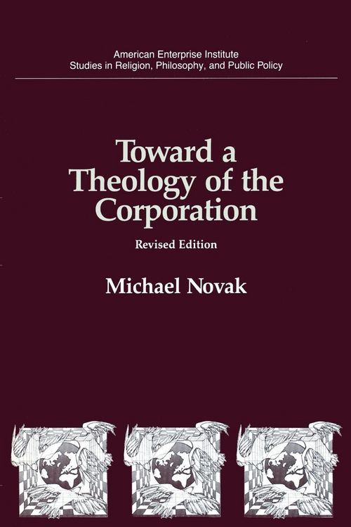 Produktbild: Toward a Theology of the Corporation (Studies in Religion, Philosophy, and Public Policy)