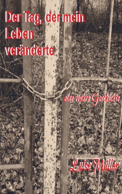 Produktbild: Der Tag, der mein Leben ver&auml;nderte