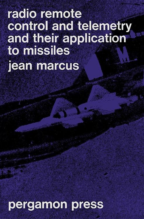 Produktbild: Radio Remote-Control and Telemetry and Their Application to Missiles