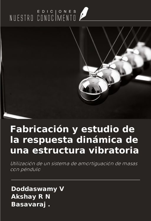 Produktbild: Fabricaci&oacute;n y estudio de la respuesta din&aacute;mica de una estructura vibratoria