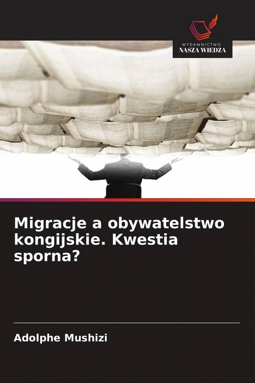 Produktbild: Migracje a obywatelstwo kongijskie. Kwestia sporna?