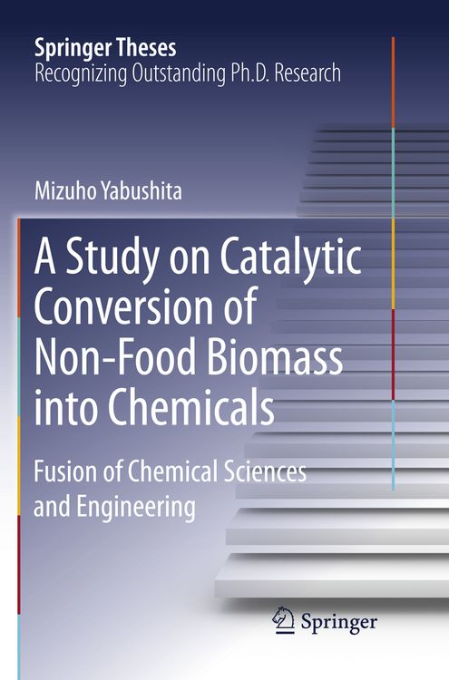 Produktbild: A Study on Catalytic Conversion of Non-Food Biomass into Chemicals