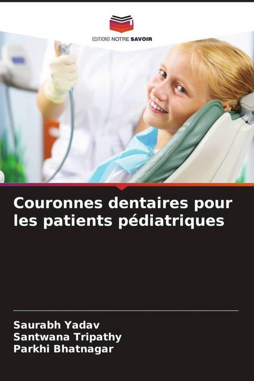 Produktbild: Couronnes dentaires pour les patients p&eacute;diatriques