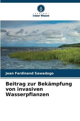 Produktbild: Beitrag zur Bek&auml;mpfung von invasiven Wasserpflanzen