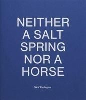 Produktbild: Waplington, N: Neither a Salt Spring Nor a Horse
