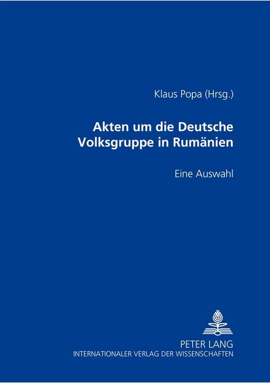 Produktbild: Akten um die Deutsche Volksgruppe in Rum&auml;nien 1937-1945