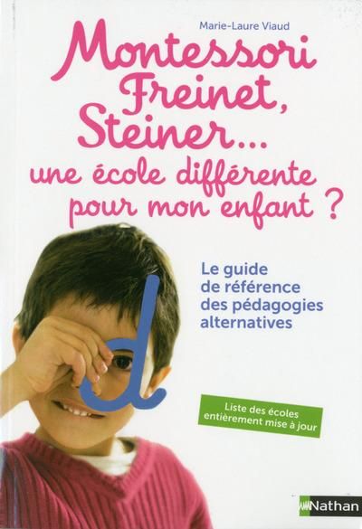 Produktbild: Montessori, Freinet, Steiner... une &eacute;cole diff&eacute;rente pour mon enfant ?