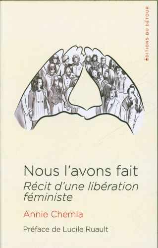 Produktbild: Nous l'avons fait : r&eacute;cit d'une lib&eacute;ration f&eacute;ministe
