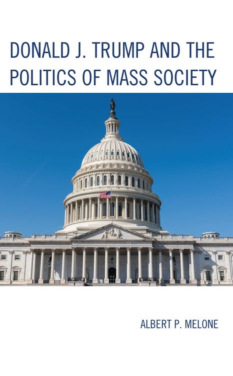 Produktbild: Donald J. Trump and the Politics of Mass Society