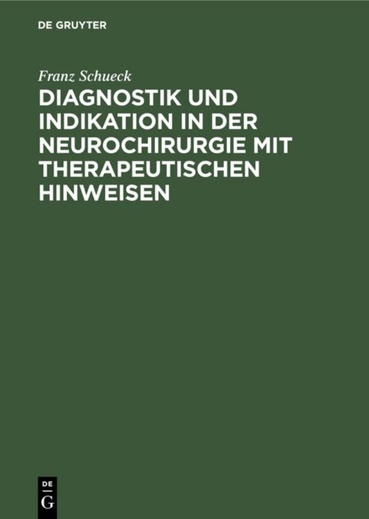 Produktbild: Diagnostik und Indikation in der Neurochirurgie mit therapeutischen Hinweisen