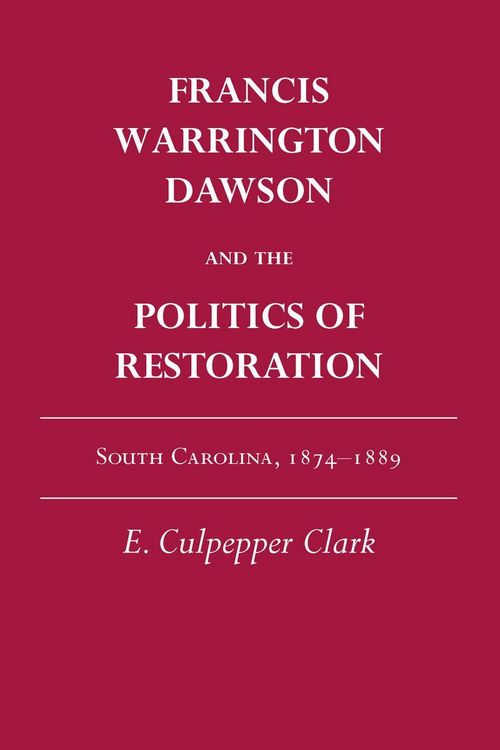 Produktbild: Francis Warrington Dawson and the Politics of Restoration