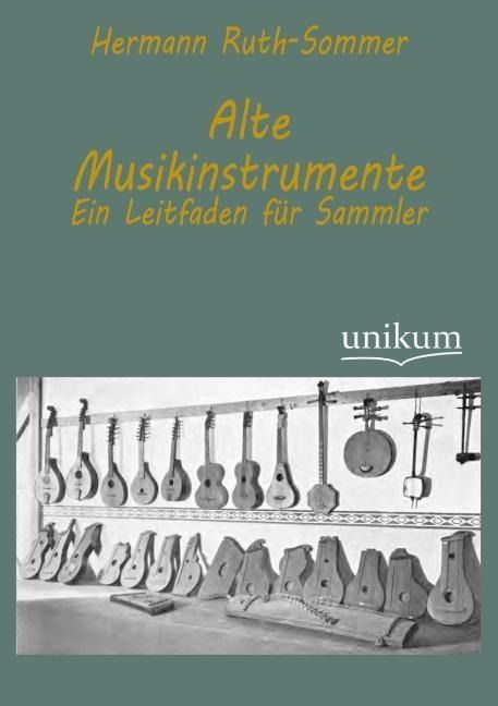 Produktbild: Ruth-Sommer, H: Alte Musikinstrumente