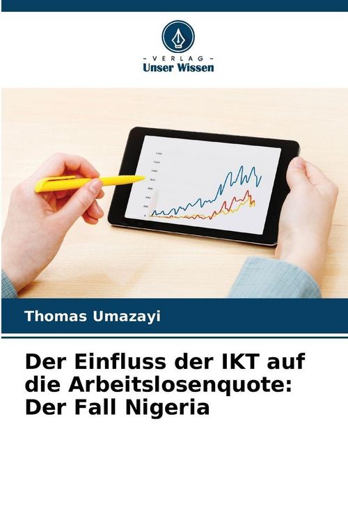 Produktbild: Der Einfluss der IKT auf die Arbeitslosenquote: Der Fall Nigeria
