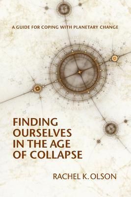 Produktbild: Finding Ourselves In the Age of Collapse
