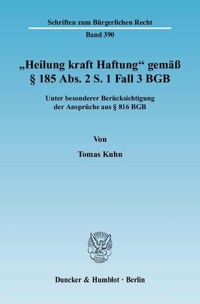 Produktbild: "Heilung kraft Haftung" gem&auml;&szlig; &sect; 185 Abs. 2 S. 1 Fall 3 BGB.