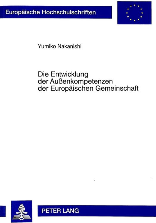 Produktbild: Die Entwicklung der Au&szlig;enkompetenzen der Europ&auml;ischen Gemeinschaft