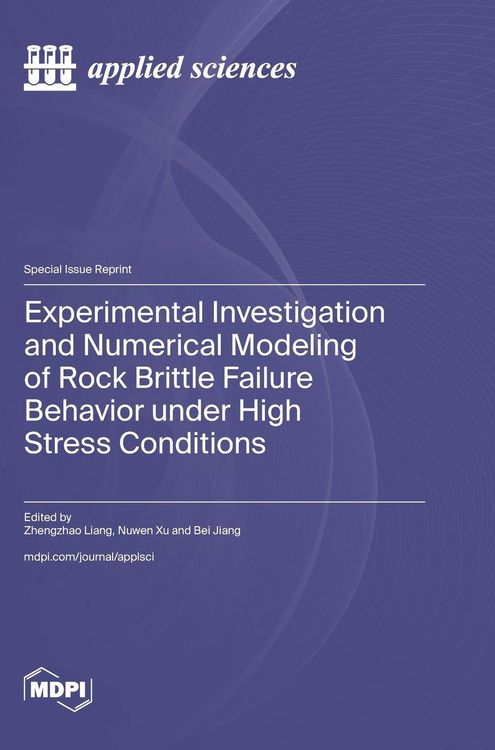 Produktbild: Experimental Investigation and Numerical Modeling of Rock Brittle Failure Behavior under High Stress Conditions