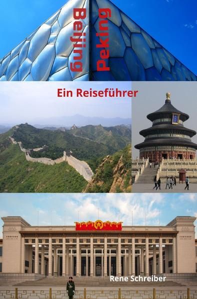 Produktbild: Entdecken Sie die St&auml;dte der Welt / Beijing (Peking) Ein Reisef&uuml;hrer
