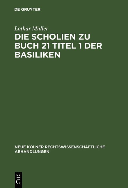 Produktbild: Die Scholien zu Buch 21 Titel 1 der Basiliken