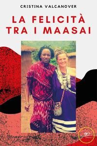 Produktbild: La felicit&agrave; tra i Maasai