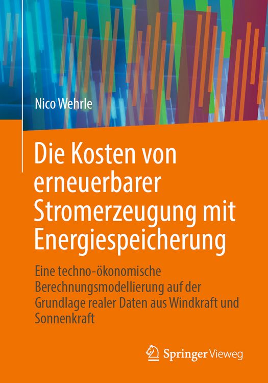 Produktbild: Die Kosten von erneuerbarer Stromerzeugung mit Energiespeicherung