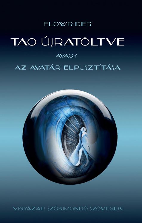Produktbild: Tao &uacute;jrat&ouml;ltve avagy az Avat&aacute;r elpuszt&iacute;t&aacute;sa