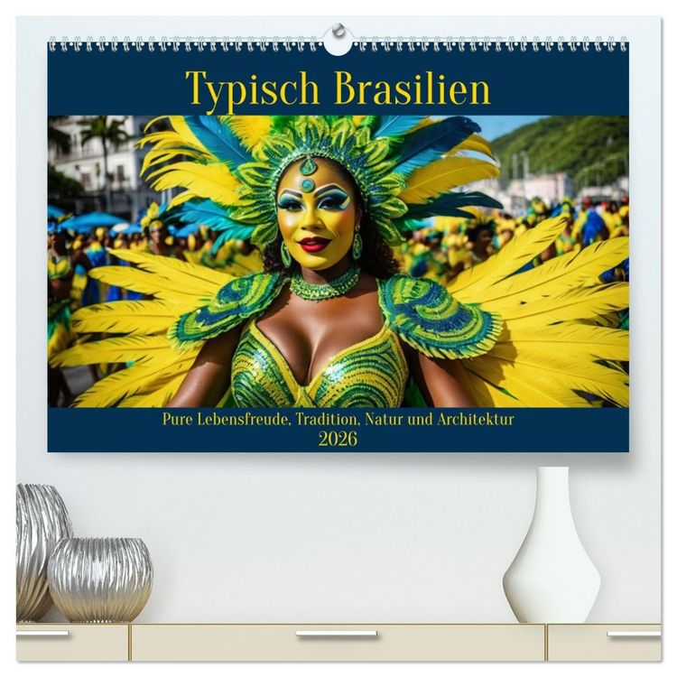 Produktbild: Typisch Brasilien (hochwertiger Premium Wandkalender 2026 DIN A2 quer), Kunstdruck in Hochglanz