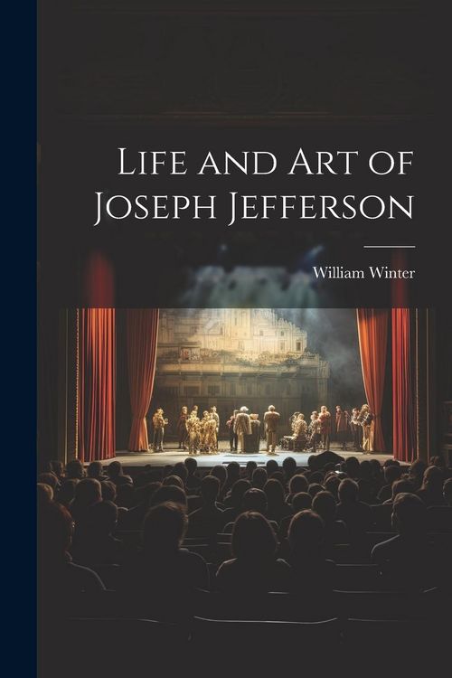 Produktbild: Life and Art of Joseph Jefferson