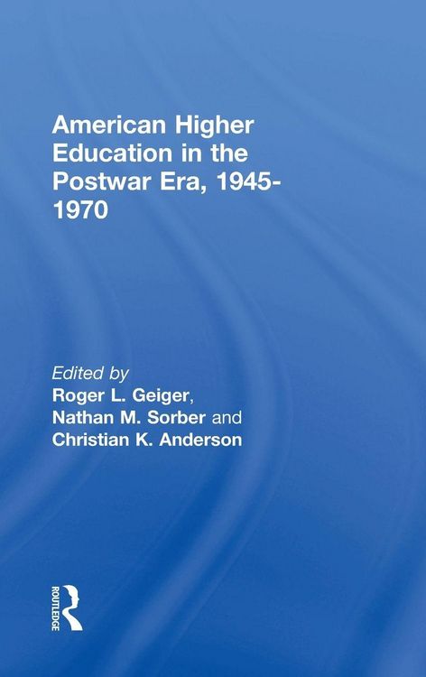 Produktbild: American Higher Education in the Postwar Era, 1945-1970