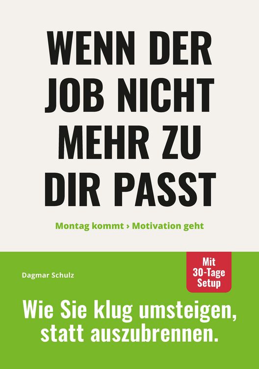 Produktbild: Wenn der Job nicht mehr zu dir passt: Montag kommt - Motivation geht.