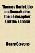 Produktbild: Thomas Hariot, the Mathematician, the Philosopher and the Scholar