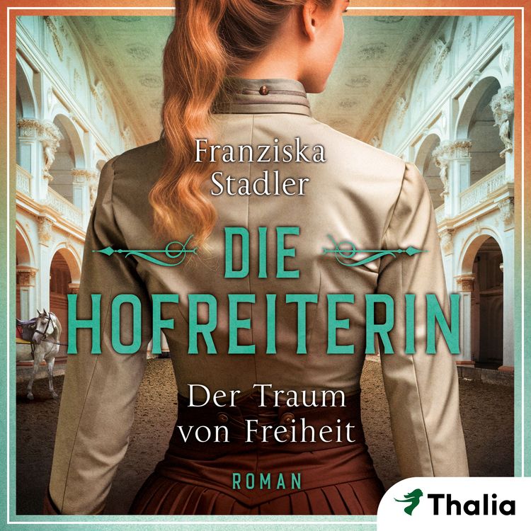 Produktbild: Die Hofreiterin - Der Traum von Freiheit (Nur bei uns!)