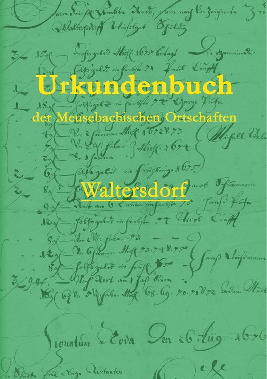 Produktbild: Urkundenbuch der Meusebachischen Ortschaften - Waltersdorf