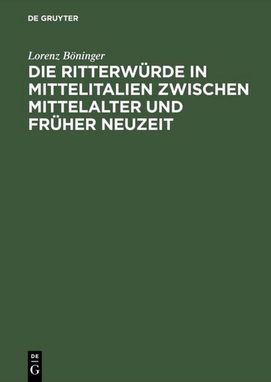 Produktbild: Die Ritterw&uuml;rde in Mittelitalien zwischen Mittelalter und Fr&uuml;her Neuzeit