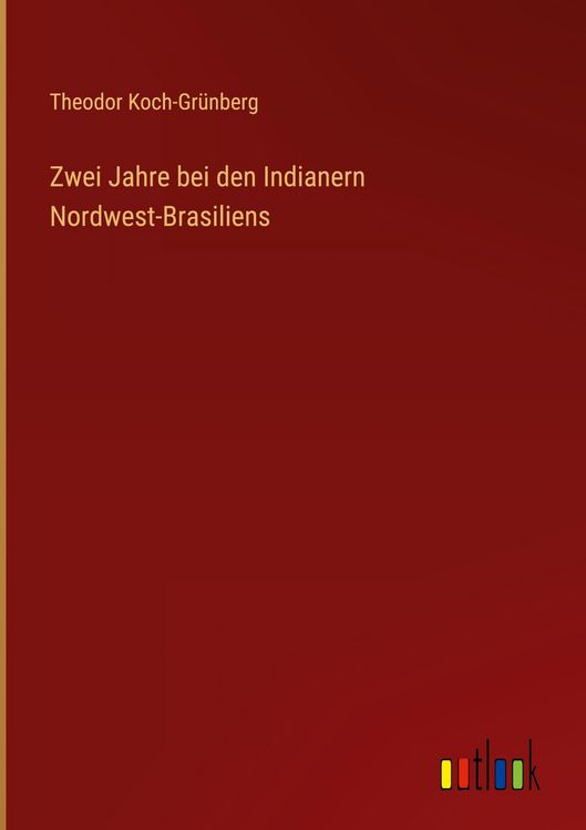 Produktbild: Zwei Jahre bei den Indianern Nordwest-Brasiliens