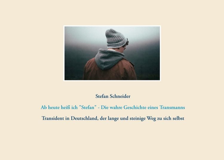 Produktbild: Ab heute hei&szlig; ich "Stefan" - Die wahre Geschichte eines Transmanns