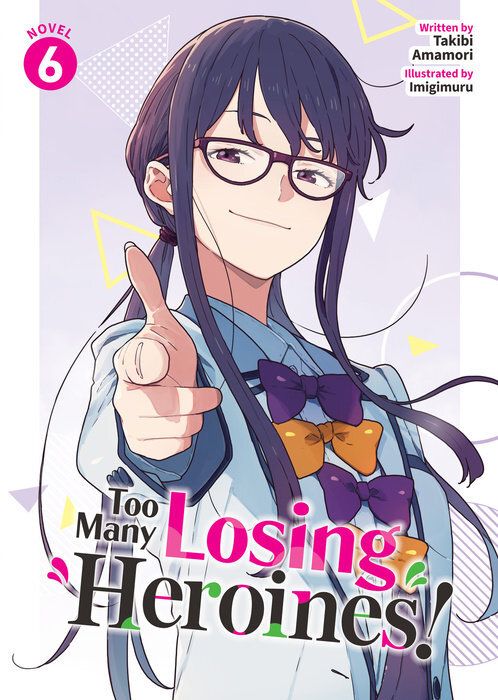 Produktbild: Too Many Losing Heroines! (Light Novel) Vol. 6