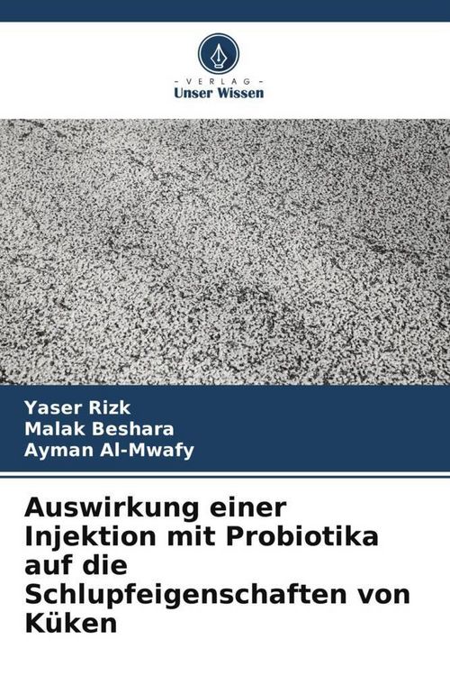 Produktbild: Auswirkung einer Injektion mit Probiotika auf die Schlupfeigenschaften von K&uuml;ken