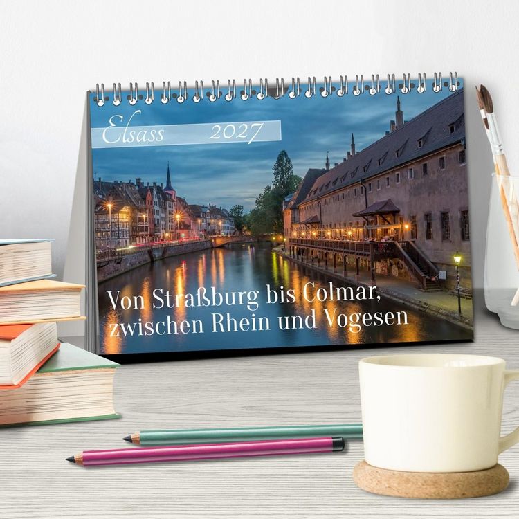 Produktbild: Elsass - von Stra&szlig;burg bis Colmar, zwischen Rhein und Vogesen (Tischkalender 2027 DIN A5 quer), CALVENDO Monatskalender