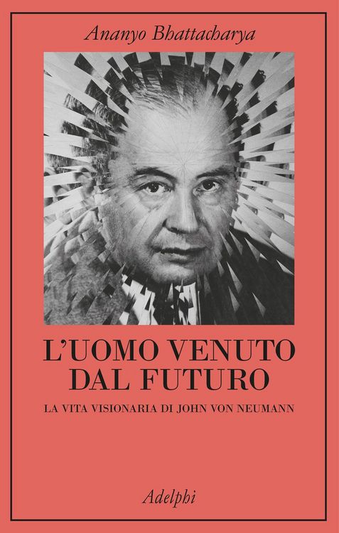 Produktbild: L' uomo venuto dal futuro. La vita visionaria di John Von Neumann