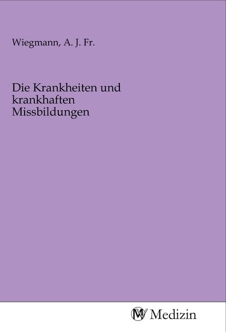 Produktbild: Die Krankheiten und krankhaften Missbildungen